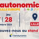 Rencontrez Handynamic Au Salon Autonomic Lille Europe !